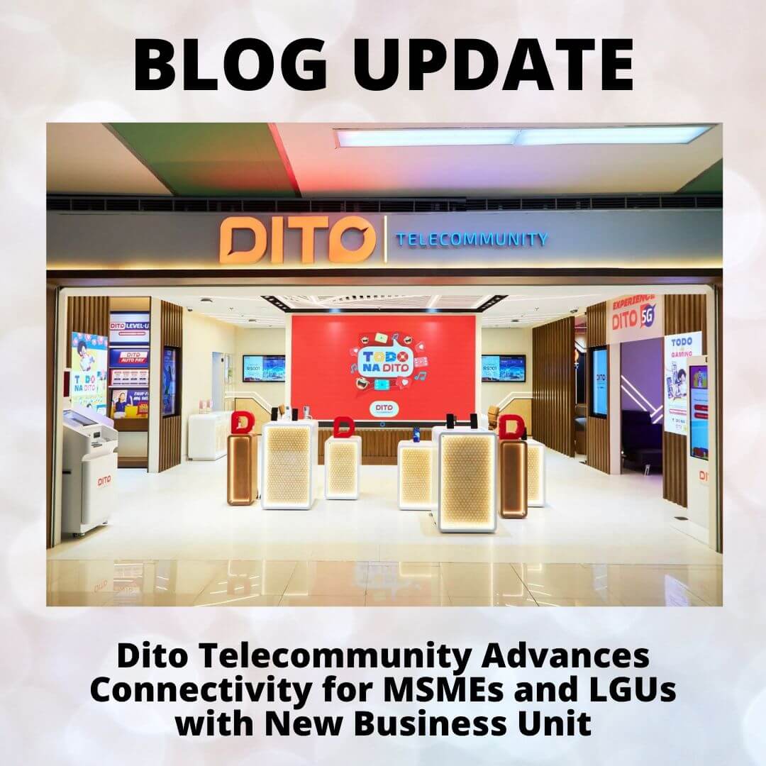 Dito Telecommunity Advances Connectivity for MSMEs and LGUs with New Business Unit