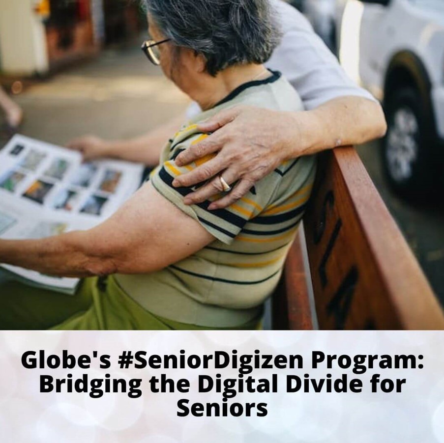 Globe SeniorDigizen Program Bridging the Digital Divide for Seniors