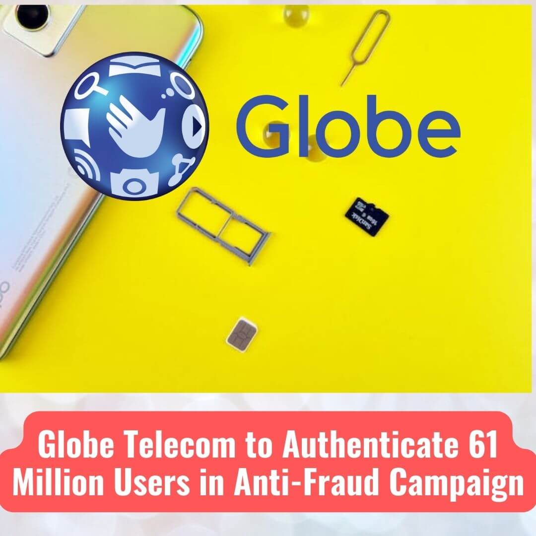 Globe Telecom to Authenticate 61 Million Users in Anti-Fraud Campaign