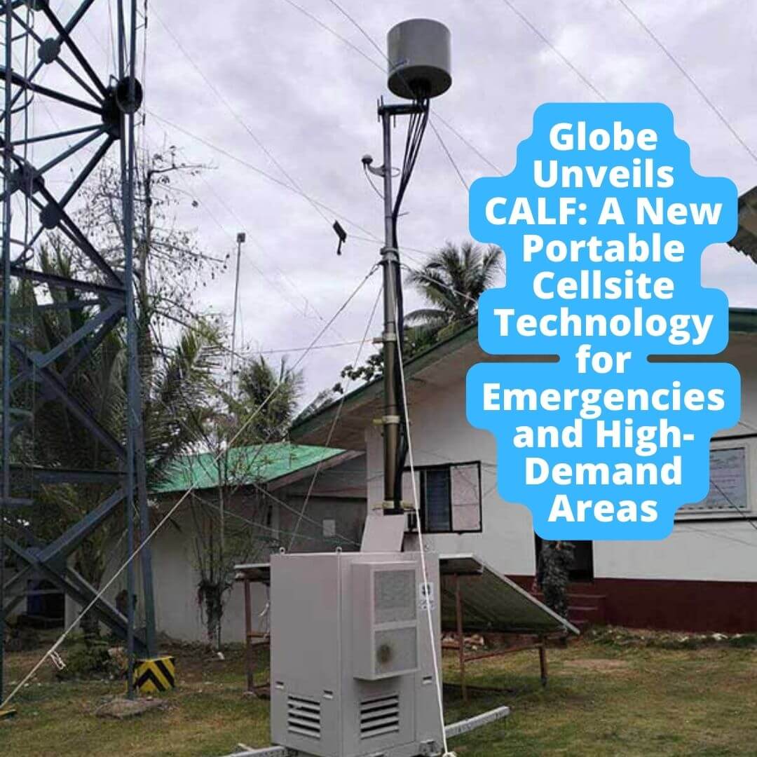 Globe Unveils CALF A New Portable Cellsite Technology for Emergencies and High-Demand Areas