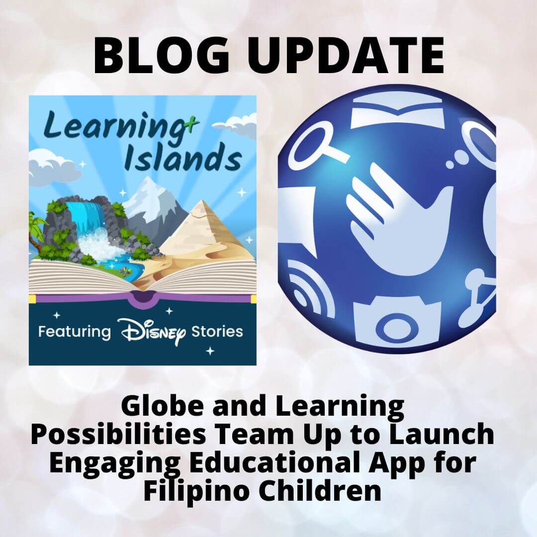 Globe and Learning Possibilities Team Up to Launch Engaging Educational App for Filipino Children